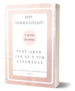 Test Jste vysoce citliví? + 5 rad, jak se s tím vypořádat v každodenním životě