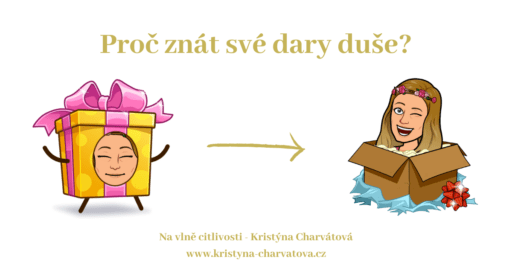 Dary duše poslani, prace snu, sebevedomi, sebelaska